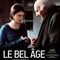 Affiche du film Le Bel âge - Le Bel âge 