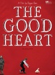 Affiche du film The Good Heart