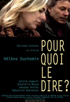 Affiche miniature du film Pourquoi le dire ?