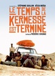 Affiche du film Le temps de la kermesse est terminé