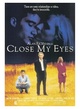 Affiche du film Close my eyes