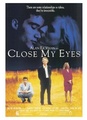 Close my eyes
