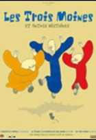 Affiche miniature du film Les trois moines et autres 

histoires