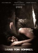 Affiche du film Dans ton sommeil