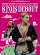 Affiche du film 8 fois debout