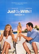 Affiche du film Le mytho - just go with it 