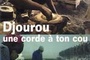 Affiche du film Djourou, une corde à ton cou