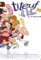 Affiche miniature du film Titeuf, Le Film 3D