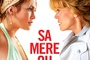 Affiche du film Sa mère ou moi ! 