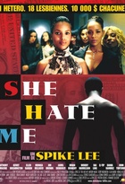 Affiche miniature du film She Hate Me