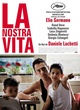 Affiche du film La Nostra Vita 