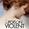 Affiche du film Un poison violent  - Un poison violent 