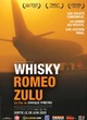 Affiche du film Whisky Romeo Zulu