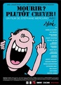 Mourir ? Plutôt crever !
