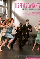 Affiche miniature du film Les Rêves dansants, sur les pas de Pina Bausch
