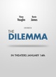 Affiche du film The Dilemma 