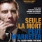 Affiche du film Seule la mort peut m'arrêter - Seule la mort peut m'arrêter 