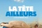 Affiche du film La Tête ailleurs 