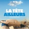 Affiche du film La Tête ailleurs  - La Tête ailleurs 
