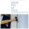 Affiche du film Sous toi, la ville  - Sous toi, la ville 