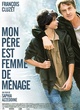 Affiche du film Mon père est femme de ménage 