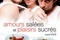 Affiche du film Amours salées et plaisirs sucrés 