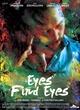 Affiche du film Eyes find eyes 