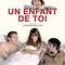 Affiche du film Un enfant de toi  - Un enfant de toi 