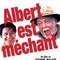 Affiche du film Albert est méchant - Albert est méchant 