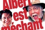 Affiche du film Albert est méchant