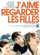 Affiche du film J'aime regarder les filles  
