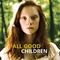 Affiche du film All Good Children   - All Good Children  