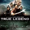 Affiche du film True Legend  - True Legend 