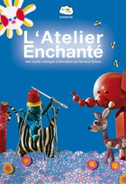 Affiche miniature du film L'Atelier Enchanté 