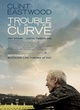 Affiche du film Trouble with the curve 
