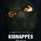 Affiche du film Kidnappés  - Kidnappés 