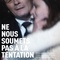 affiche-francaise-ne-nous-soumets-pas-a-la-tentation-2-jpg - Ne nous soumets pas à la tentation 