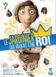 Affiche du film Le jardinier qui voulait devenir roi 