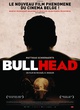 Affiche du film Bullhead 