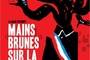 Affiche du film Mains Brunes sur la ville 