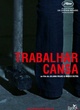 Affiche du film Trabalhar Cansa  