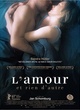 Affiche du film L'amour et rien d'autre 