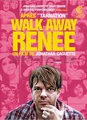 Walk away Renée 