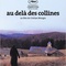 Affiche du film Au-delà des collines  - Au-delà des collines 
