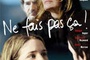 Affiche du film Ne fais pas çà !
