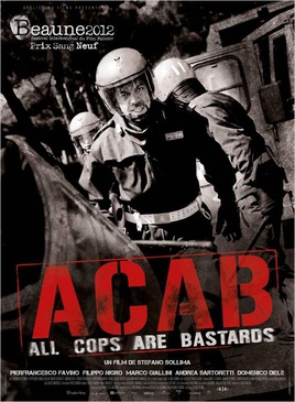 Affiche du film A.C.A.B (All Cops are bastards)