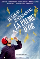 Affiche miniature du film Au cas où je n'aurais pas la palme d'or 