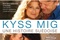 Affiche du film Kyss Mig - Une histoire suédoise  