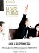Affiche du film La Cause et l'Usage  