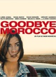 Affiche du film Goodbye Morocco 